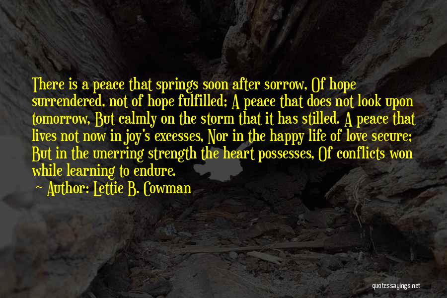 After Sorrow Comes Joy Quotes By Lettie B. Cowman