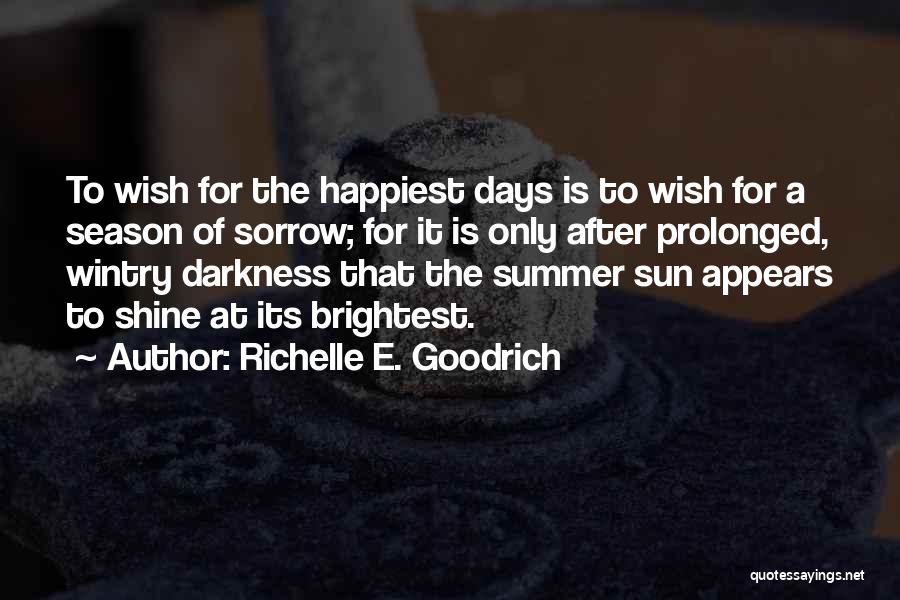 After Sorrow Comes Joy Quotes By Richelle E. Goodrich