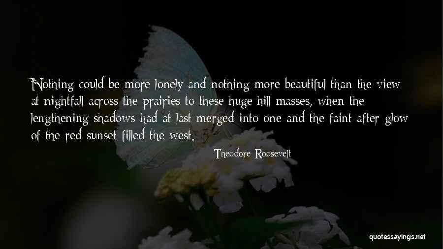 After Sunset Quotes By Theodore Roosevelt After Sunset Quotes By Theodore Roosevelt