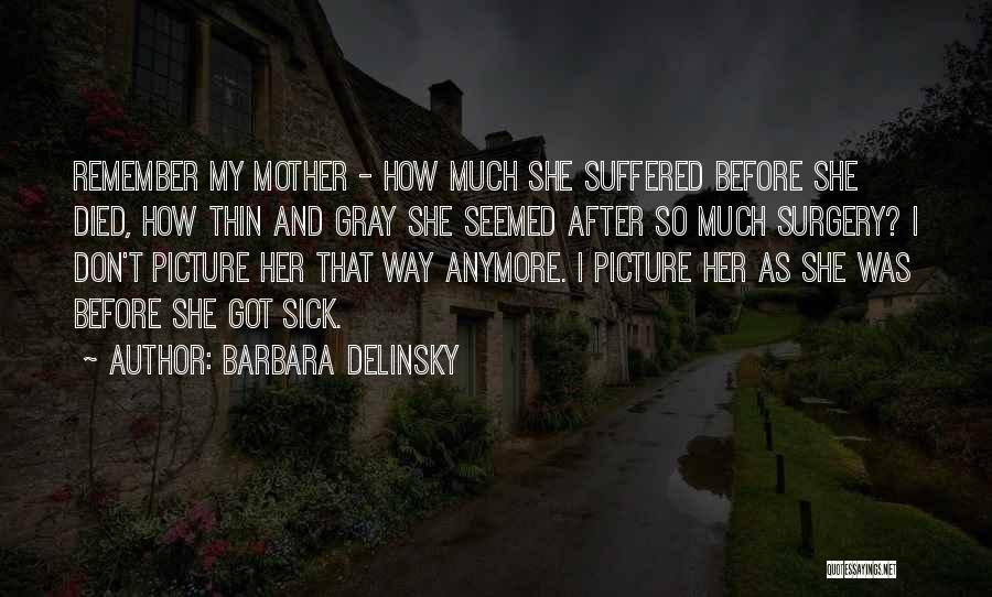 After Surgery Quotes By Barbara Delinsky