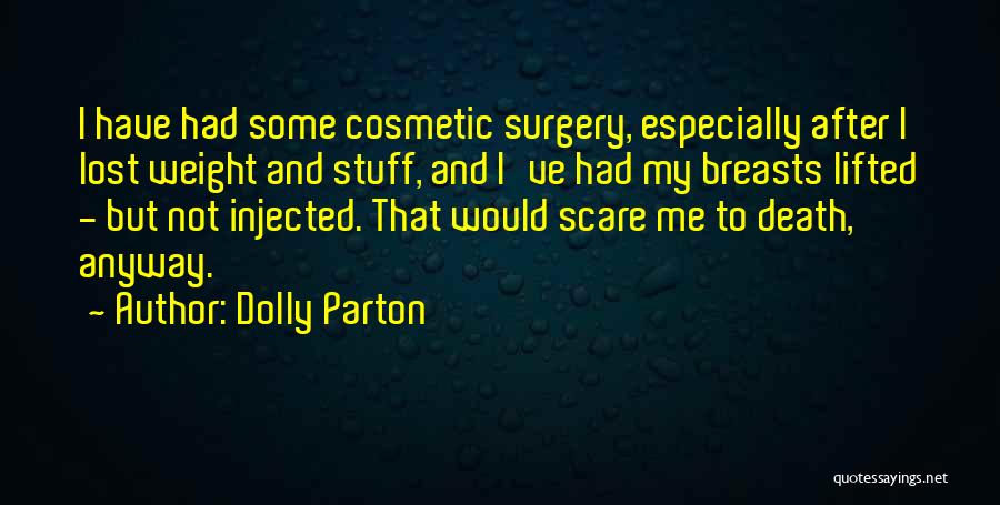 After Surgery Quotes By Dolly Parton