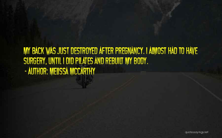 After Surgery Quotes By Melissa McCarthy