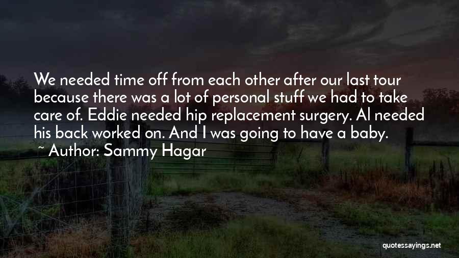 After Surgery Quotes By Sammy Hagar