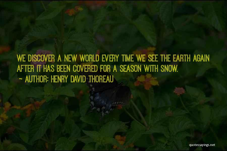 After The Earth Quotes By Henry David Thoreau