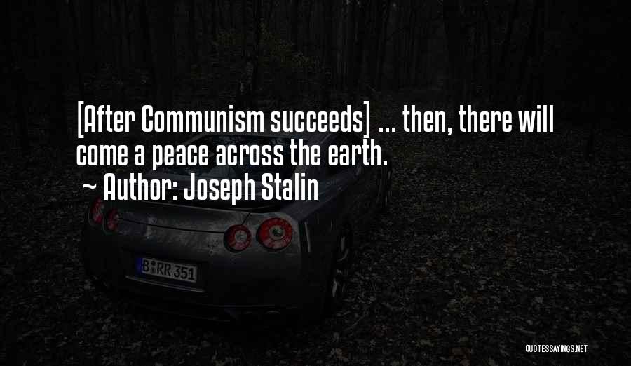 After The Earth Quotes By Joseph Stalin