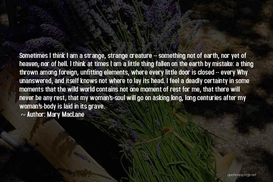 After The Earth Quotes By Mary MacLane