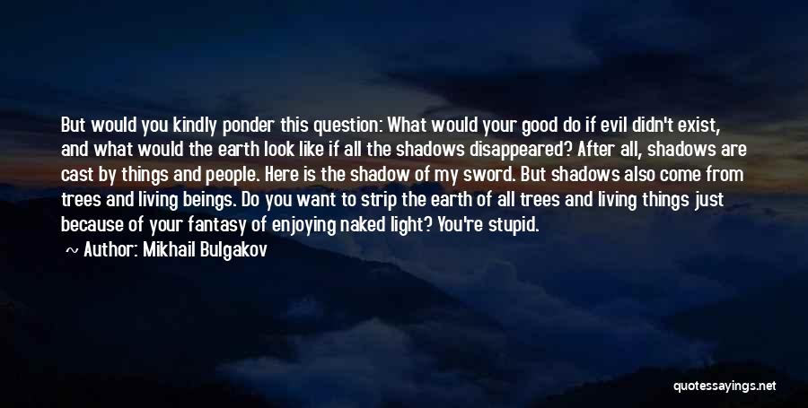 After The Earth Quotes By Mikhail Bulgakov