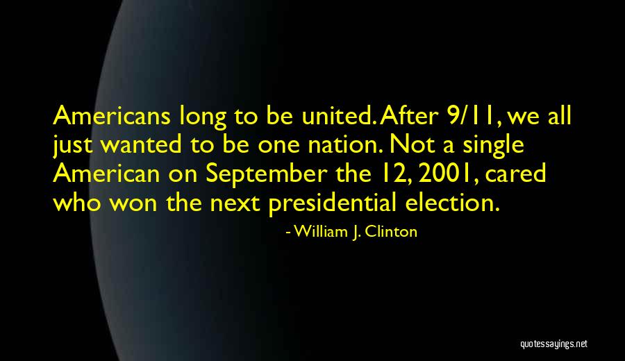 After The Election Quotes By William J. Clinton After The Election Quotes By William J. Clinton