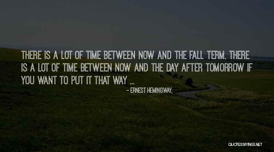 After The Fall Quotes By Ernest Hemingway, After The Fall Quotes By Ernest Hemingway,