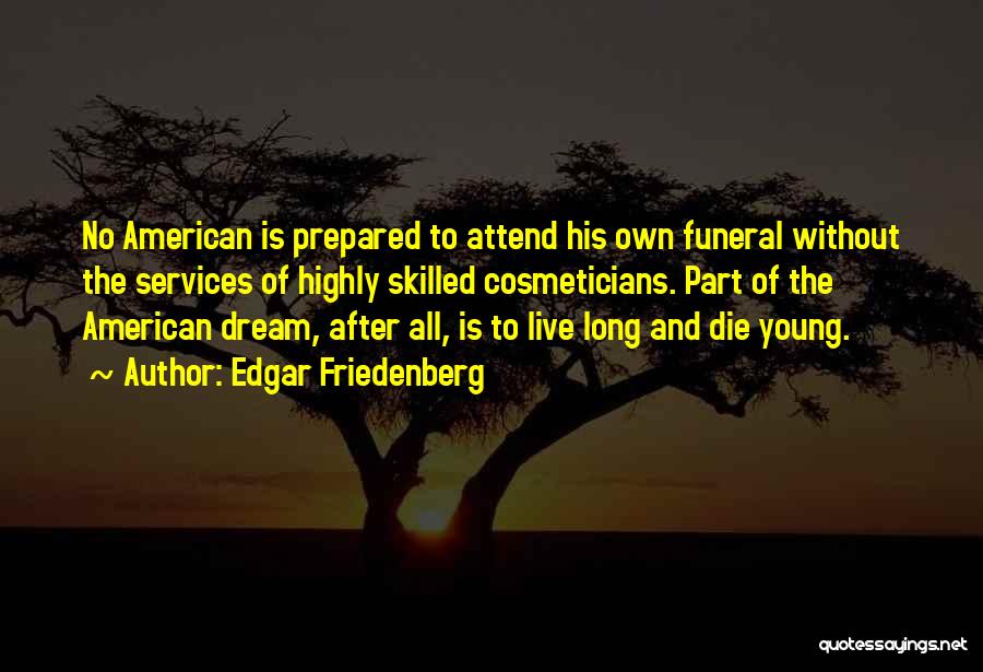 After The Funeral Quotes By Edgar Friedenberg