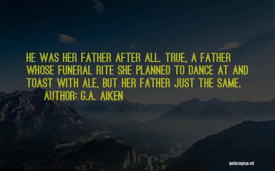 After The Funeral Quotes By G.A. Aiken