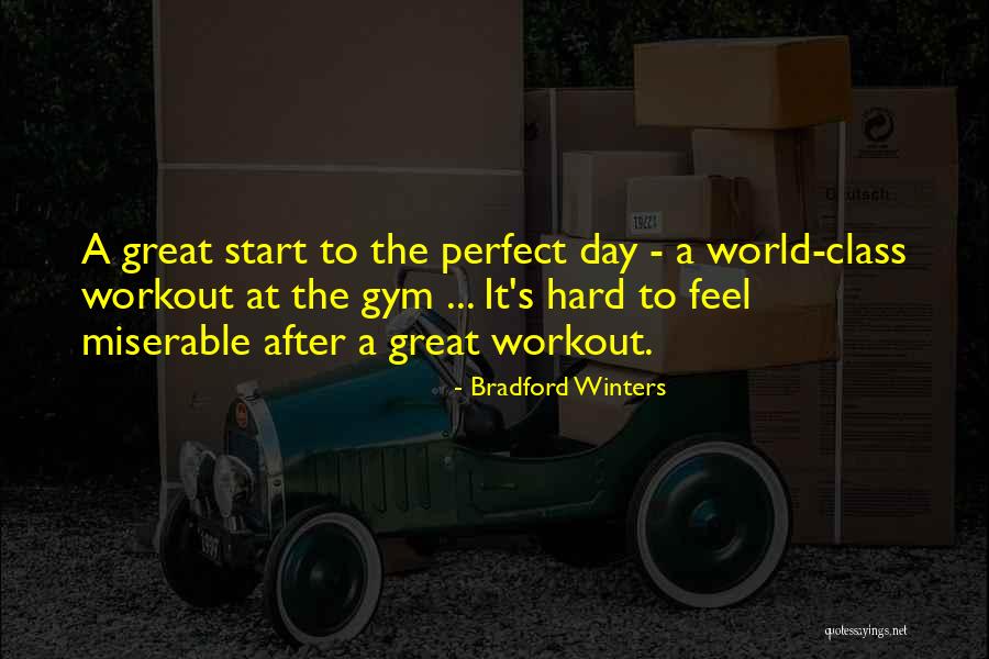 After The Gym Quotes By Bradford Winters After The Gym Quotes By Bradford Winters