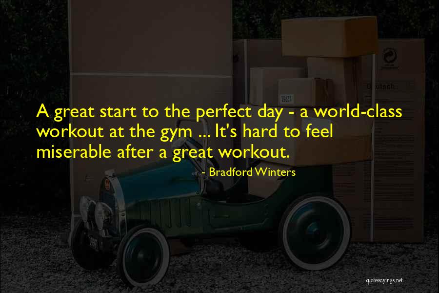 After The Gym Quotes By Bradford Winters