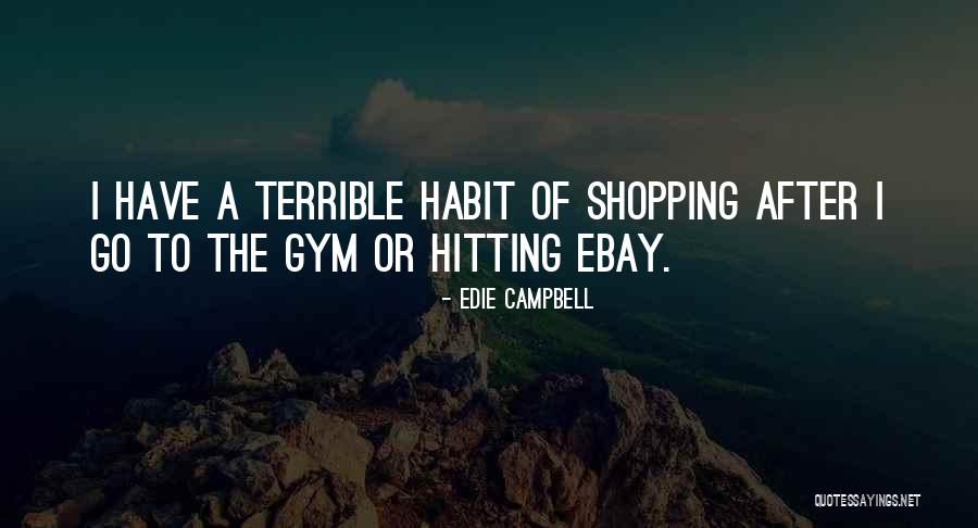 After The Gym Quotes By Edie Campbell