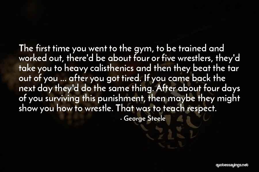 After The Gym Quotes By George Steele After The Gym Quotes By George Steele