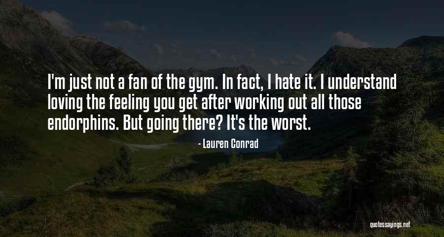 After The Gym Quotes By Lauren Conrad