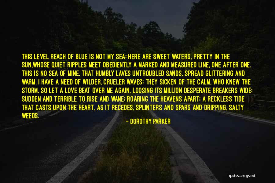 After The Heartbreak Quotes By Dorothy Parker