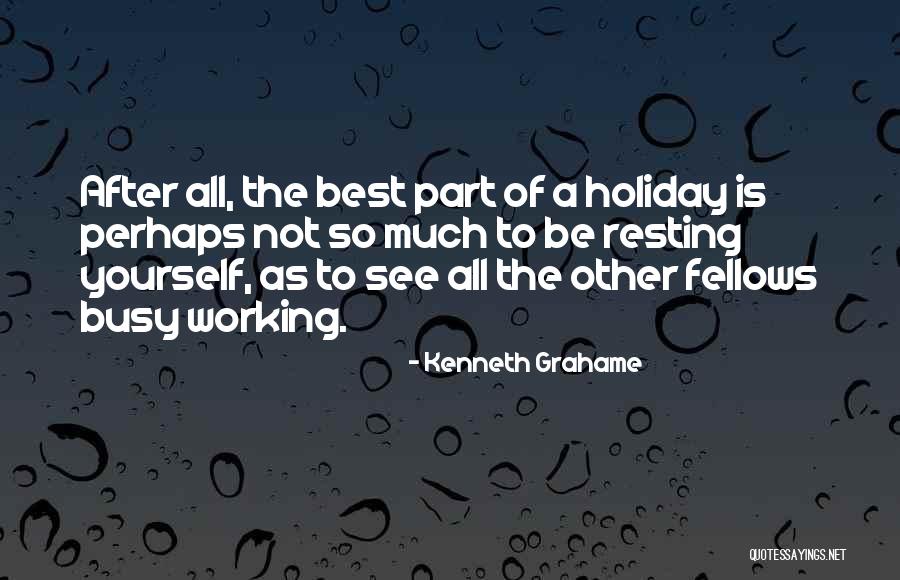 After The Holiday Quotes By Kenneth Grahame After The Holiday Quotes By Kenneth Grahame