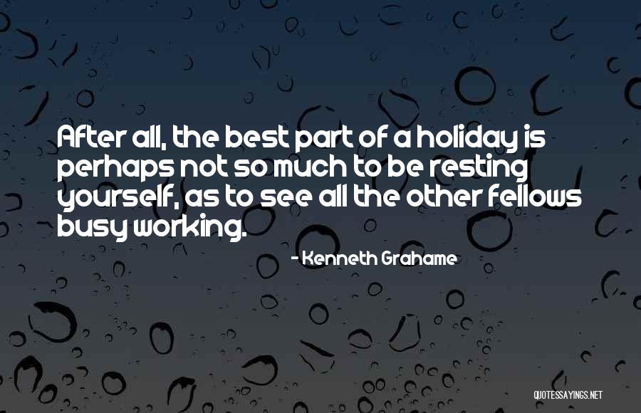 After The Holiday Quotes By Kenneth Grahame