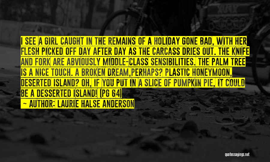 After The Holiday Quotes By Laurie Halse Anderson