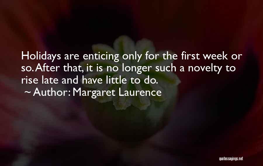 After The Holiday Quotes By Margaret Laurence