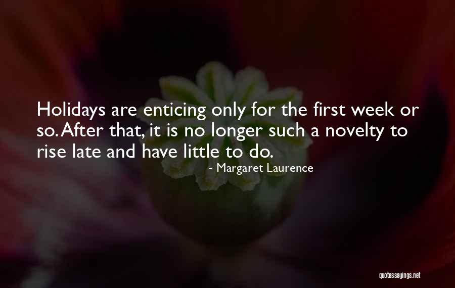 After The Holiday Quotes By Margaret Laurence After The Holiday Quotes By Margaret Laurence