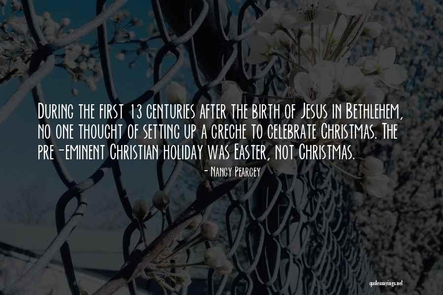 After The Holiday Quotes By Nancy Pearcey After The Holiday Quotes By Nancy Pearcey