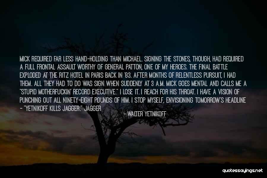 After The Quotes By Walter Yetnikoff After The Quotes By Walter Yetnikoff