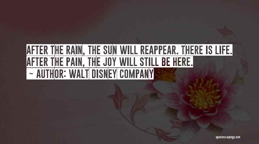 After The Rain Comes Sun Quotes By Walt Disney Company