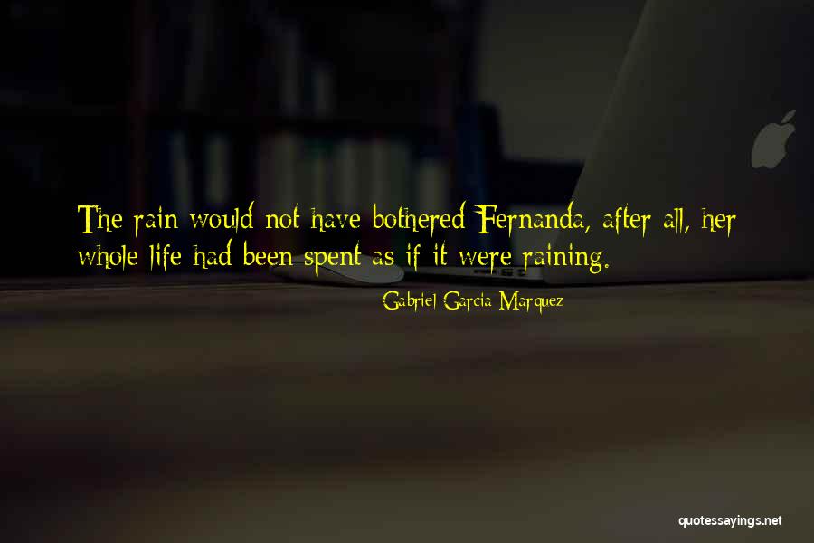 After The Rain Quotes By Gabriel Garcia Marquez