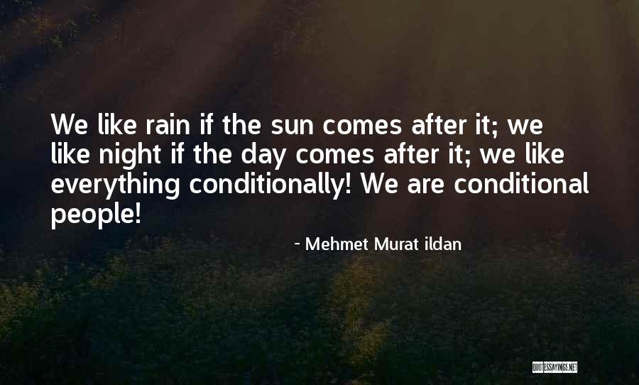 After The Rain Quotes By Mehmet Murat Ildan