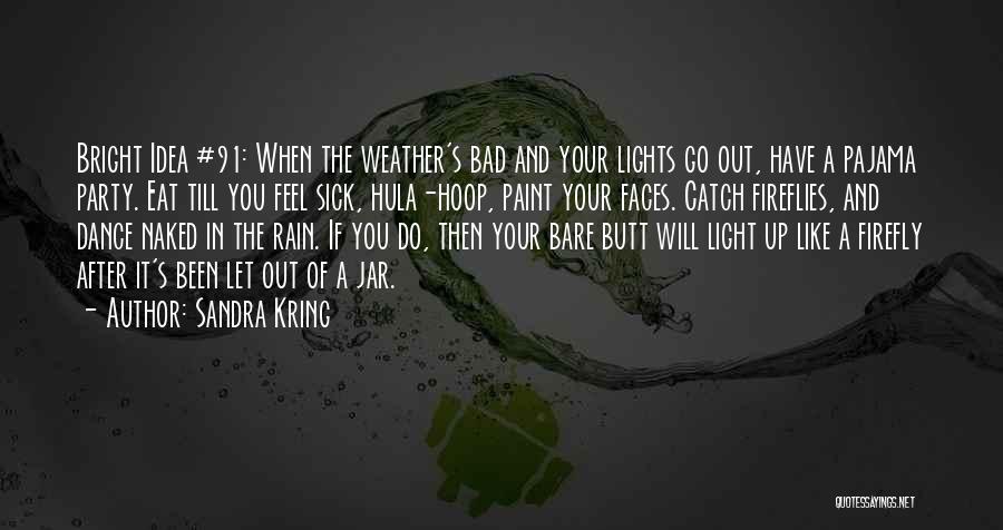 After The Rain Quotes By Sandra Kring