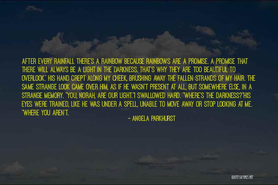 After The Rainbow Quotes By Angela Parkhurst After The Rainbow Quotes By Angela Parkhurst