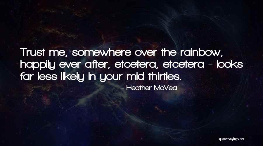 After The Rainbow Quotes By Heather McVea After The Rainbow Quotes By Heather McVea