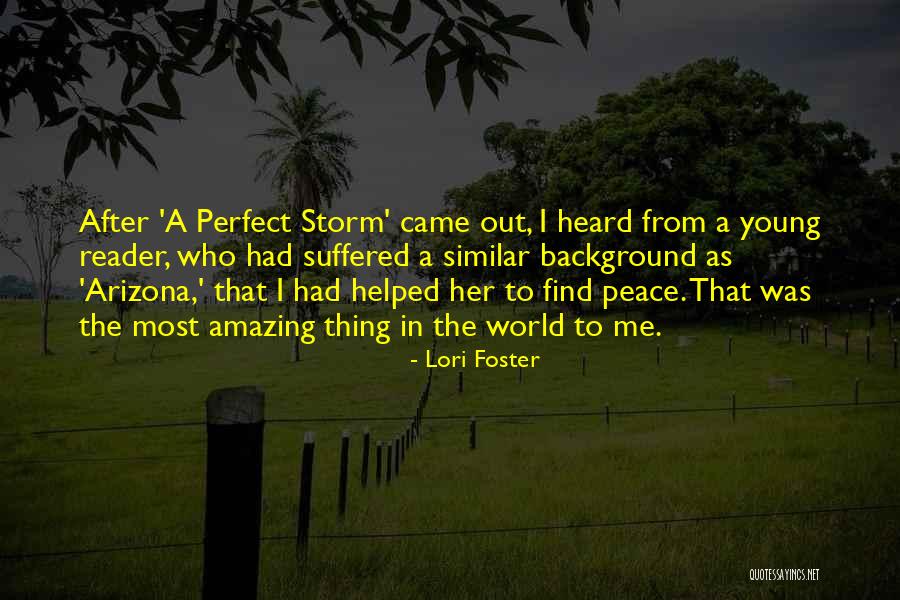 After The Storm Comes Quotes By Lori Foster After The Storm Comes Quotes By Lori Foster