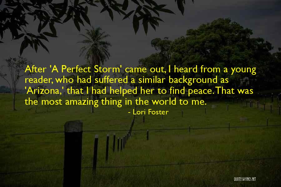 After The Storm Comes Quotes By Lori Foster