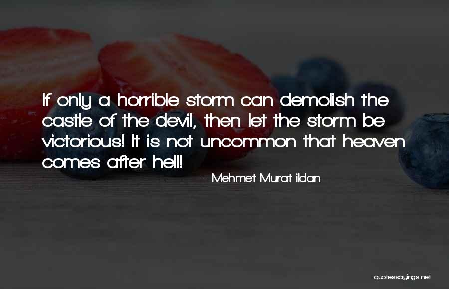 After The Storm Comes Quotes By Mehmet Murat Ildan After The Storm Comes Quotes By Mehmet Murat Ildan