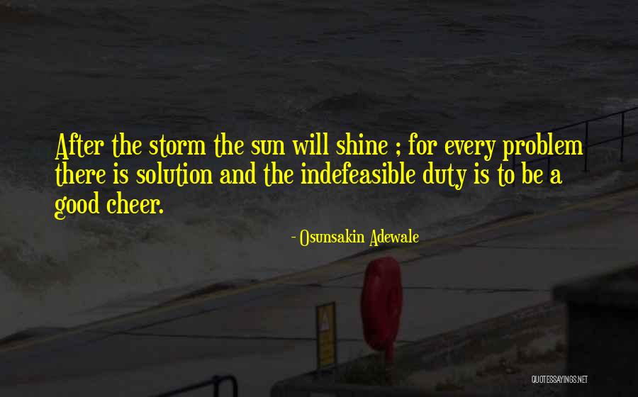 After The Storm Comes Quotes By Osunsakin Adewale