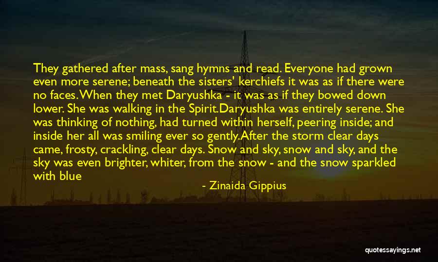 After The Storm Comes Quotes By Zinaida Gippius