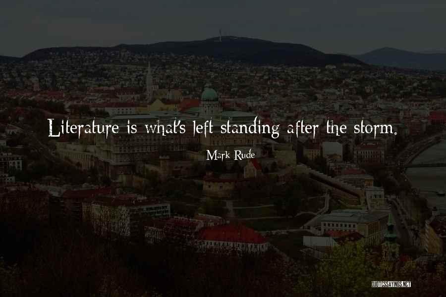 After The Storm Quotes By Mark Rude After The Storm Quotes By Mark Rude