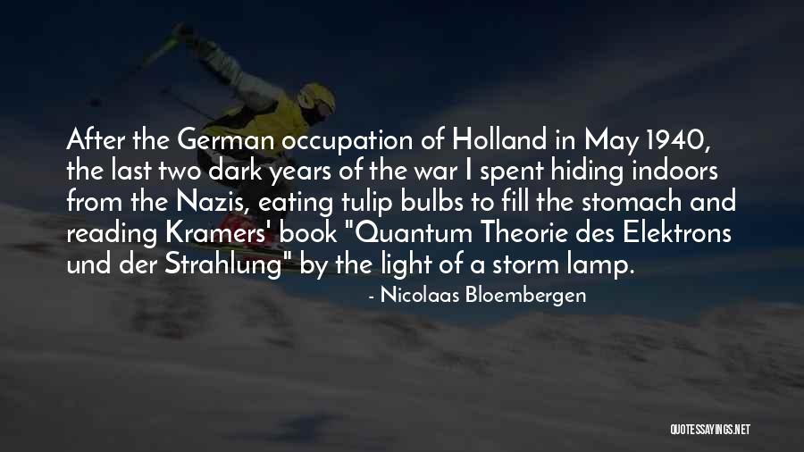 After The Storm Quotes By Nicolaas Bloembergen After The Storm Quotes By Nicolaas Bloembergen