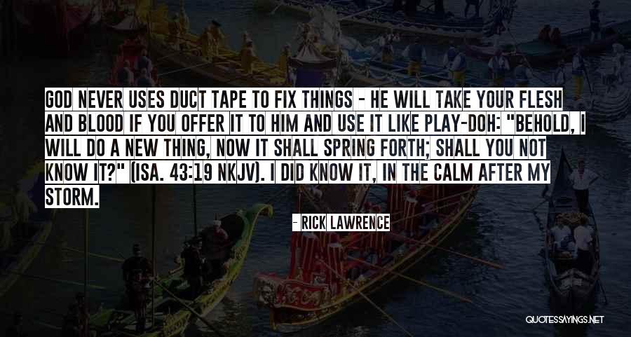 After The Storm Quotes By Rick Lawrence After The Storm Quotes By Rick Lawrence