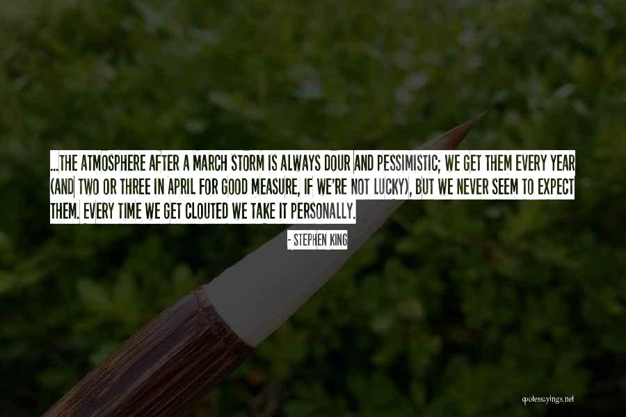 After The Storms Quotes By Stephen King After The Storms Quotes By Stephen King