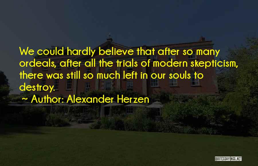 After The Trials Quotes By Alexander Herzen
