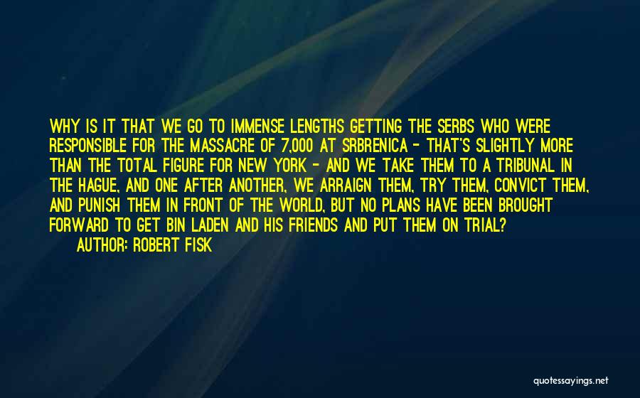 After The Trials Quotes By Robert Fisk