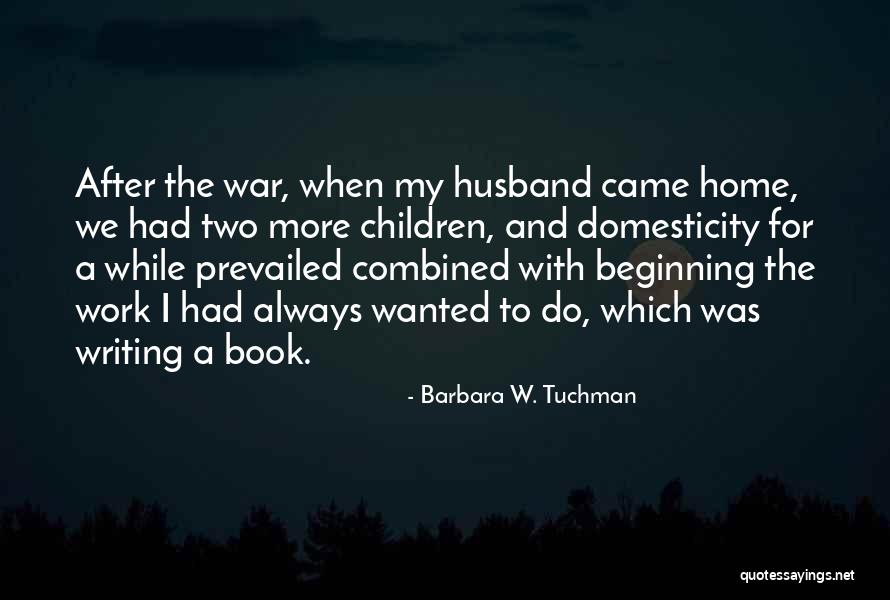 After The War Quotes By Barbara W. Tuchman