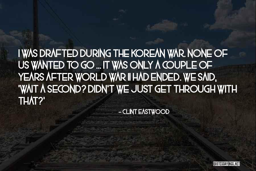 After The War Quotes By Clint Eastwood