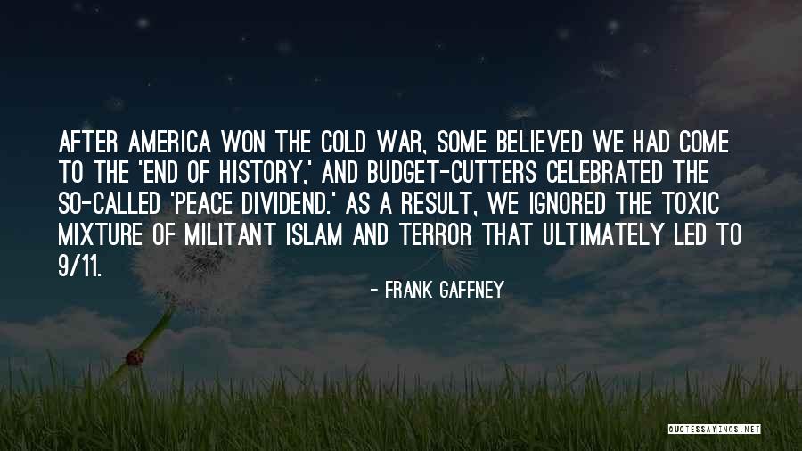 After The War Quotes By Frank Gaffney