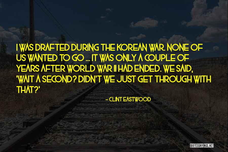 After War Quotes By Clint Eastwood After War Quotes By Clint Eastwood