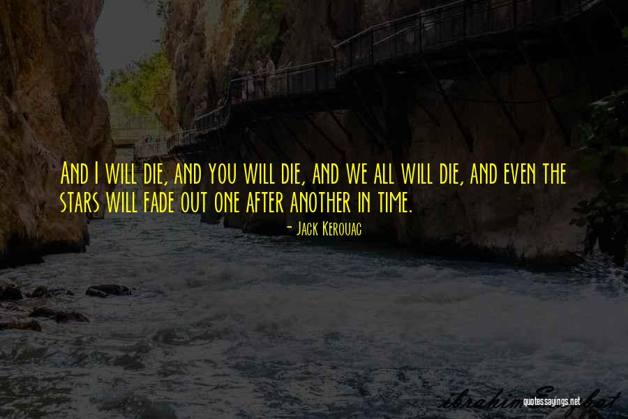 After We Die Quotes By Jack Kerouac After We Die Quotes By Jack Kerouac